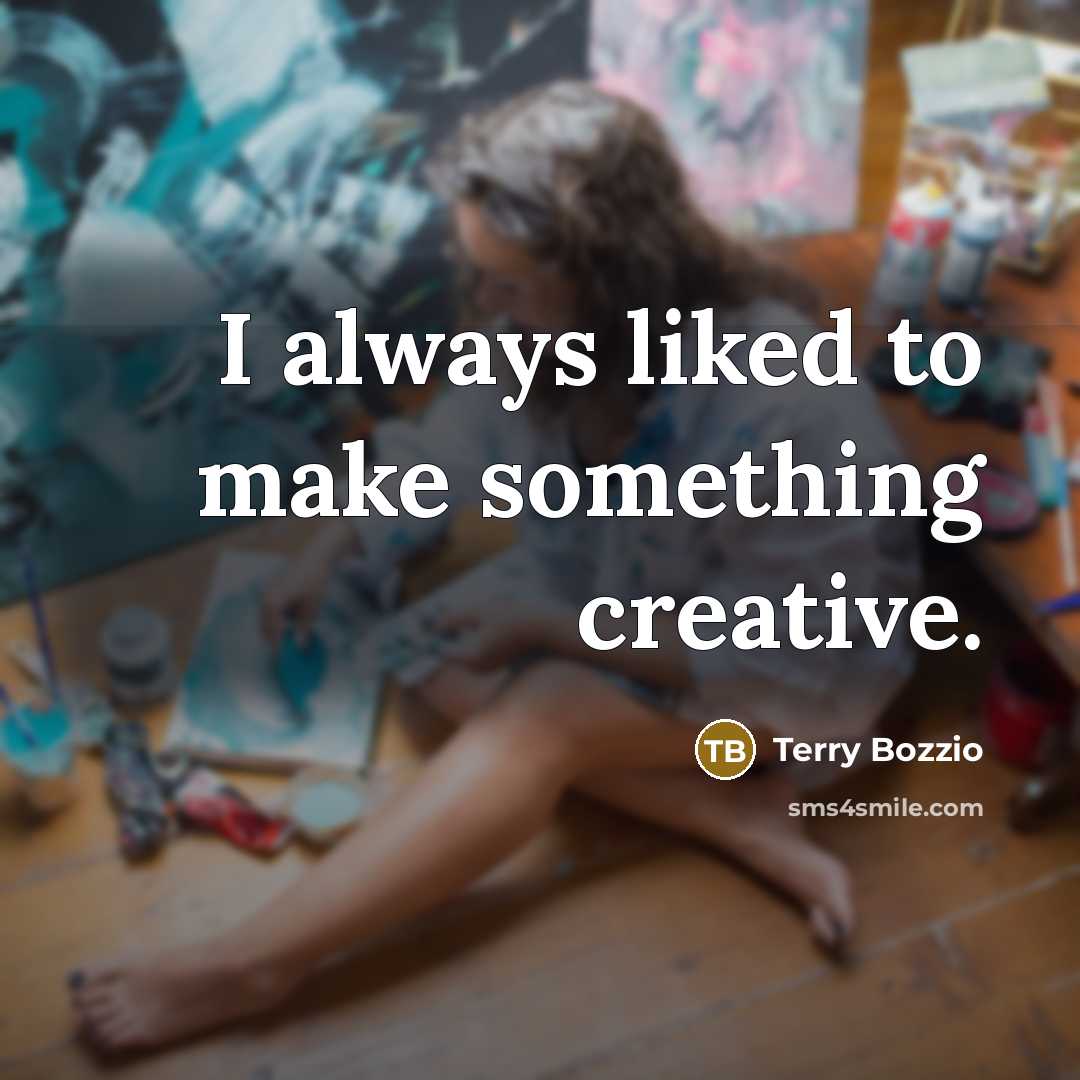 “I always liked to make something creative.” quote by Terry Bozzio