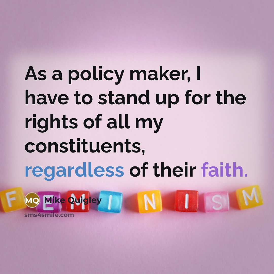 “As a policy maker, I have to stand up for the rights of all my constituents, regardless of their faith.” quote by Mike Quigley