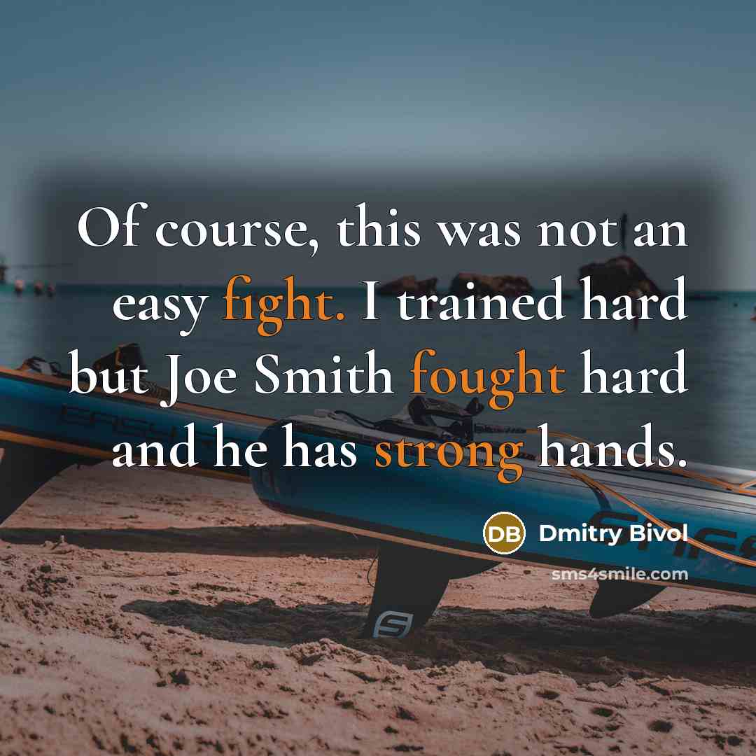 “Of course, this was not an easy fight. I trained hard but Joe Smith fought hard and he has strong hands.” quote by Dmitry Bivol