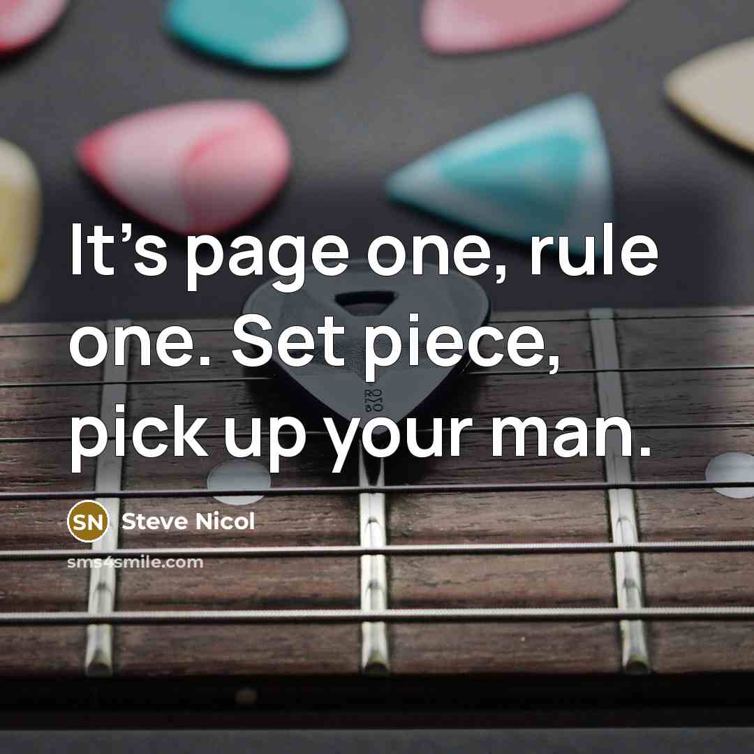 “It's page one, rule one. Set piece, pick up your man.” quote by Steve Nicol