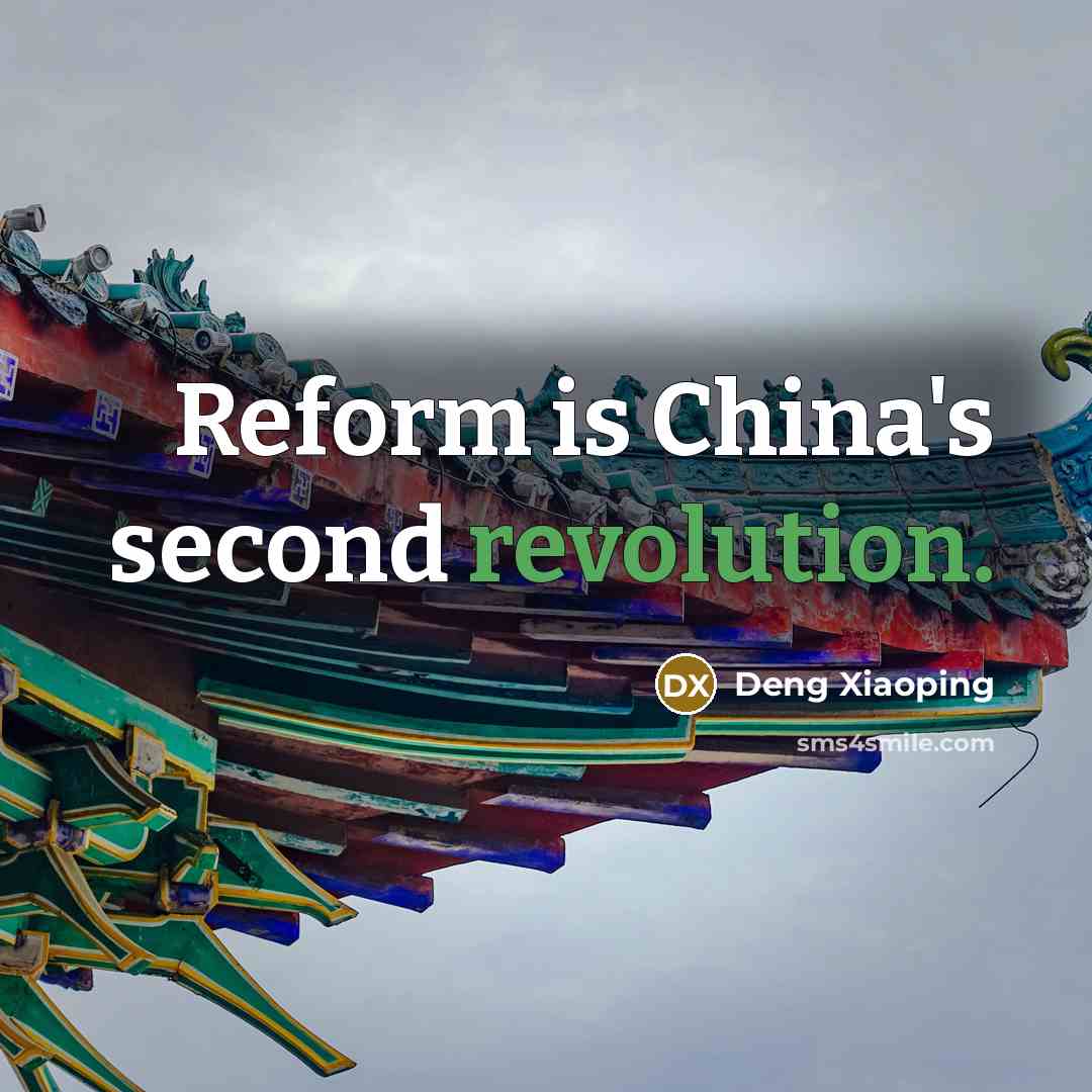 “Reform is China's second revolution.” quote by Deng Xiaoping