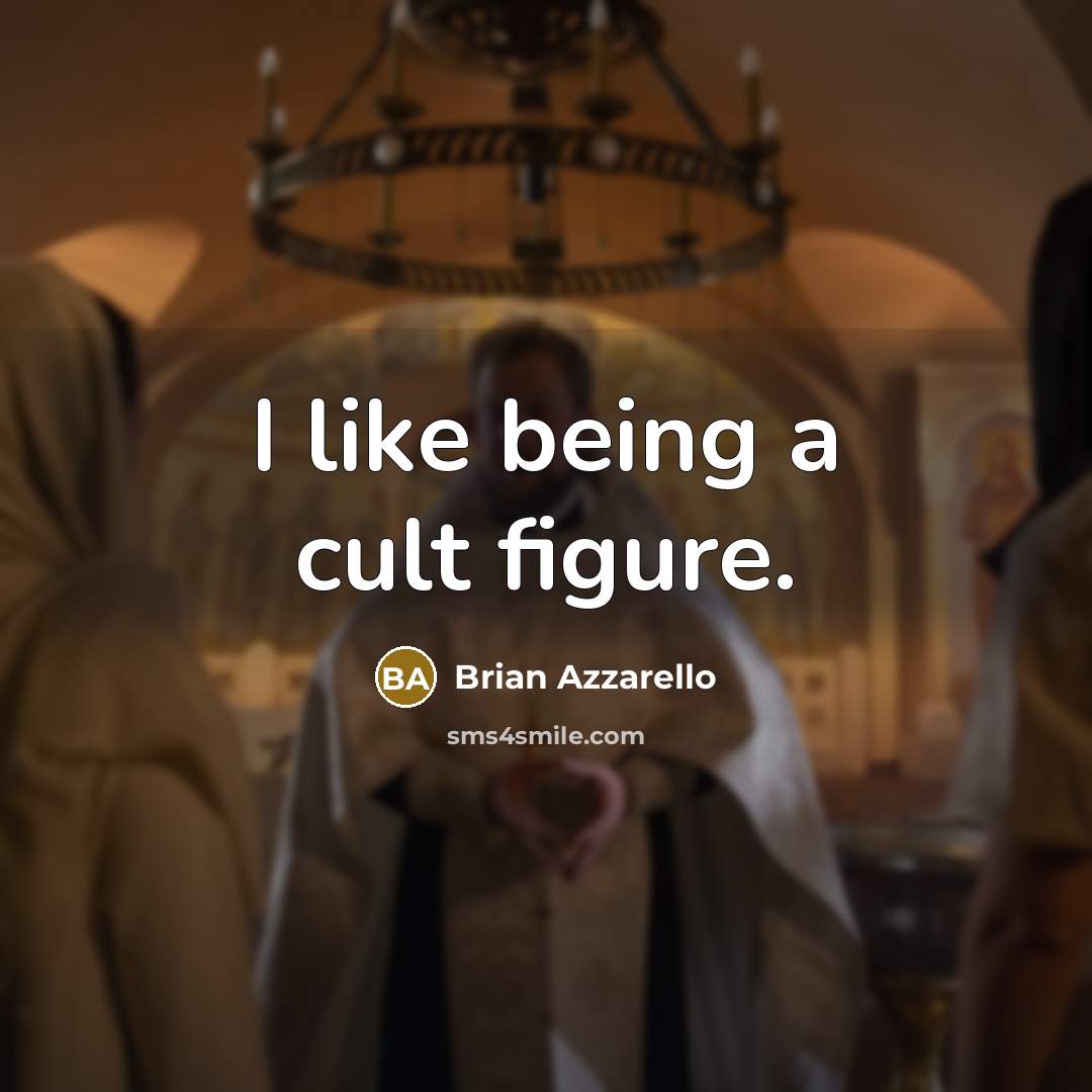 “I like being a cult figure.” quote by Brian Azzarello