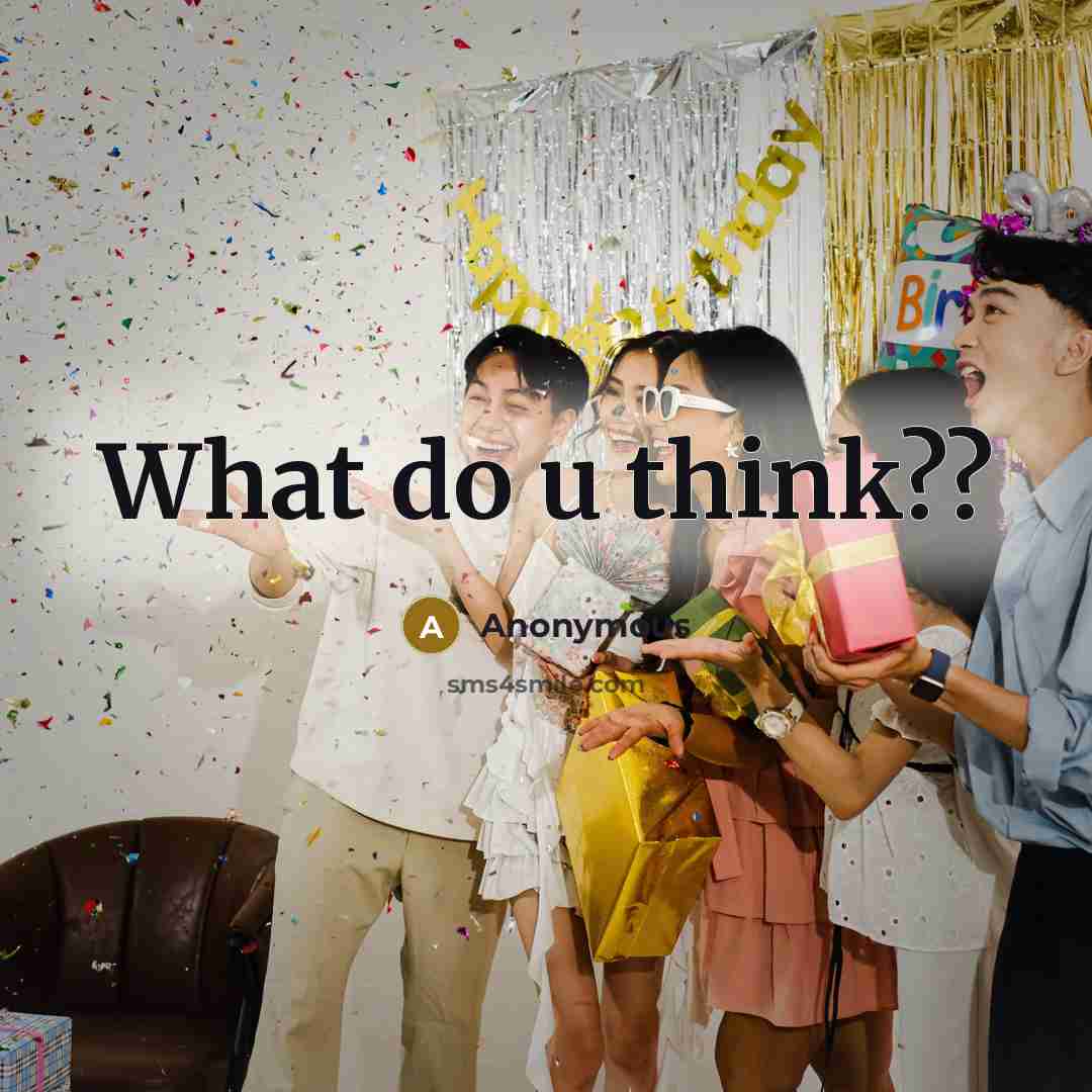 “What do u think??” quote by Anonymous
