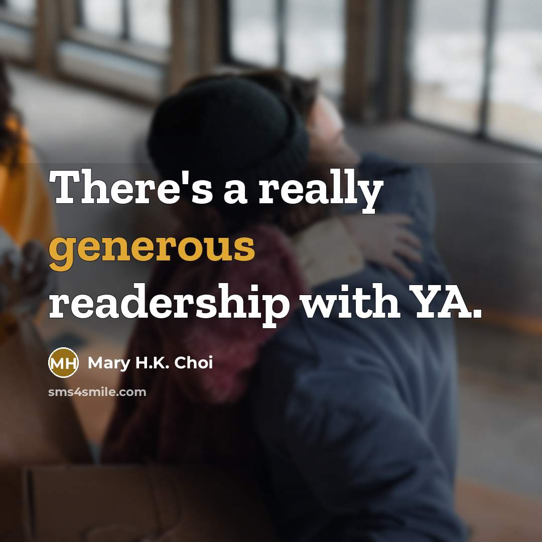 “There's a really generous readership with YA.” quote by Mary H.K. Choi