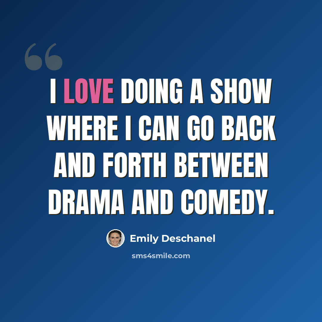 “I love doing a show where I can go back and forth between drama and comedy.” quote by Emily Deschanel