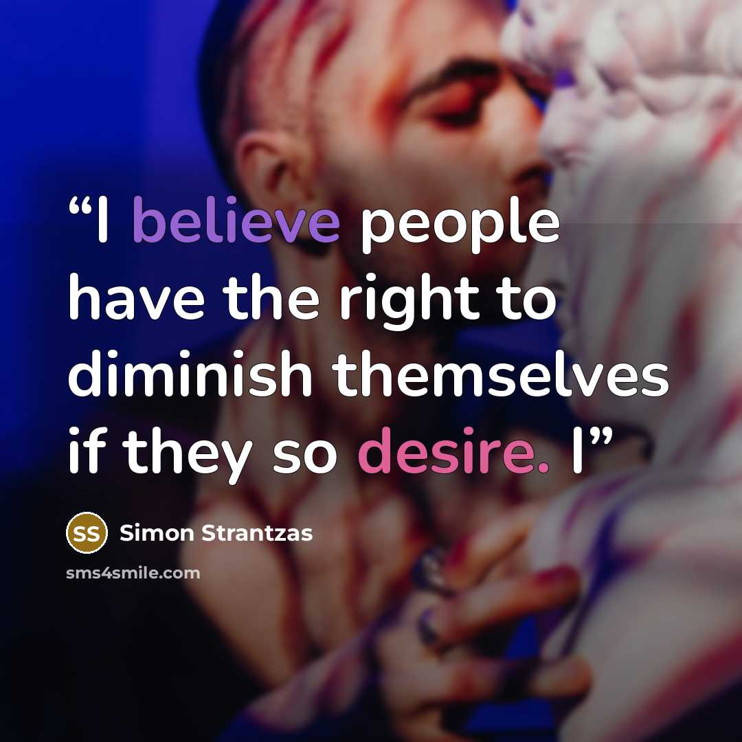 “I believe people have the right to diminish themselves if they so desire. I” quote by Simon Strantzas