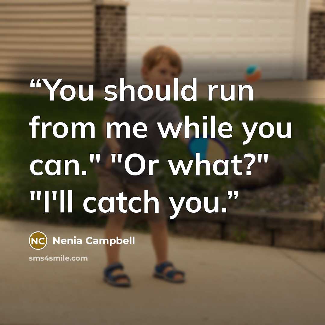“You should run from me while you can." "Or what?" "I'll catch you.” quote by Nenia Campbell