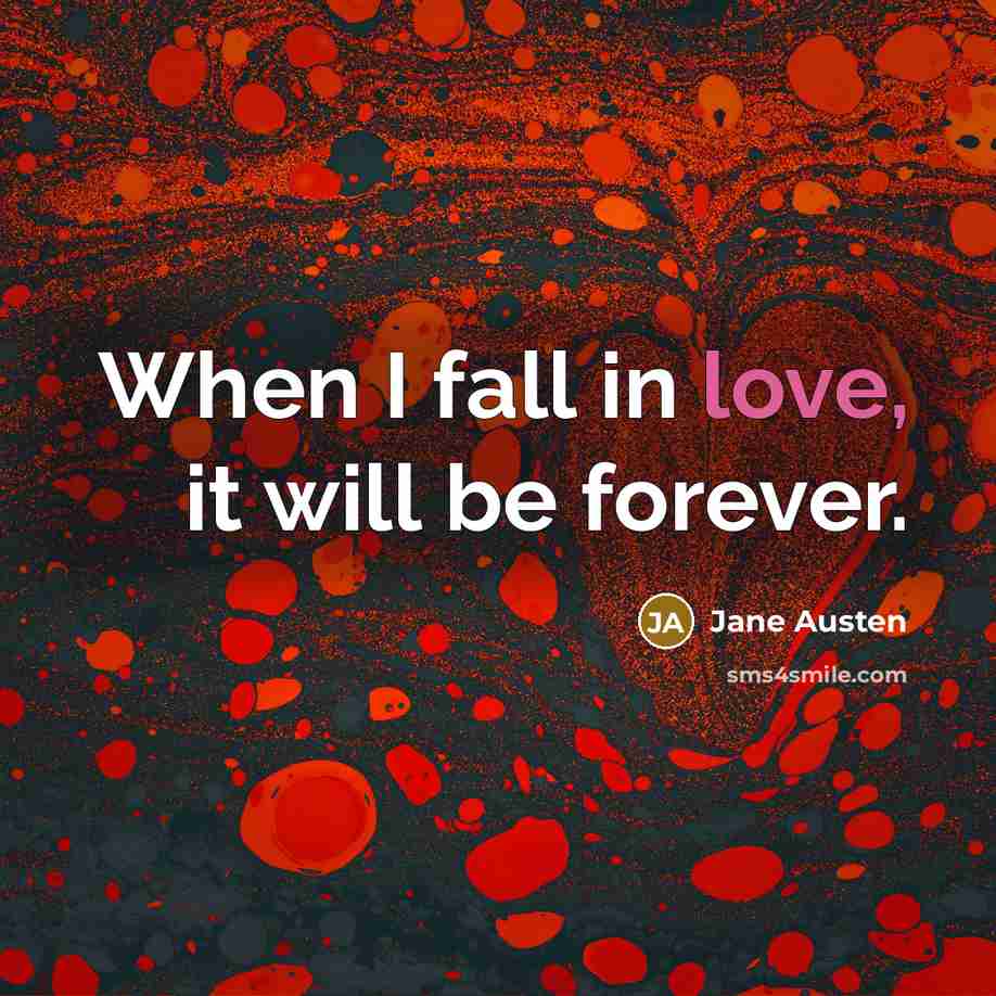 “When I fall in love, it will be forever.” quote by Jane Austen