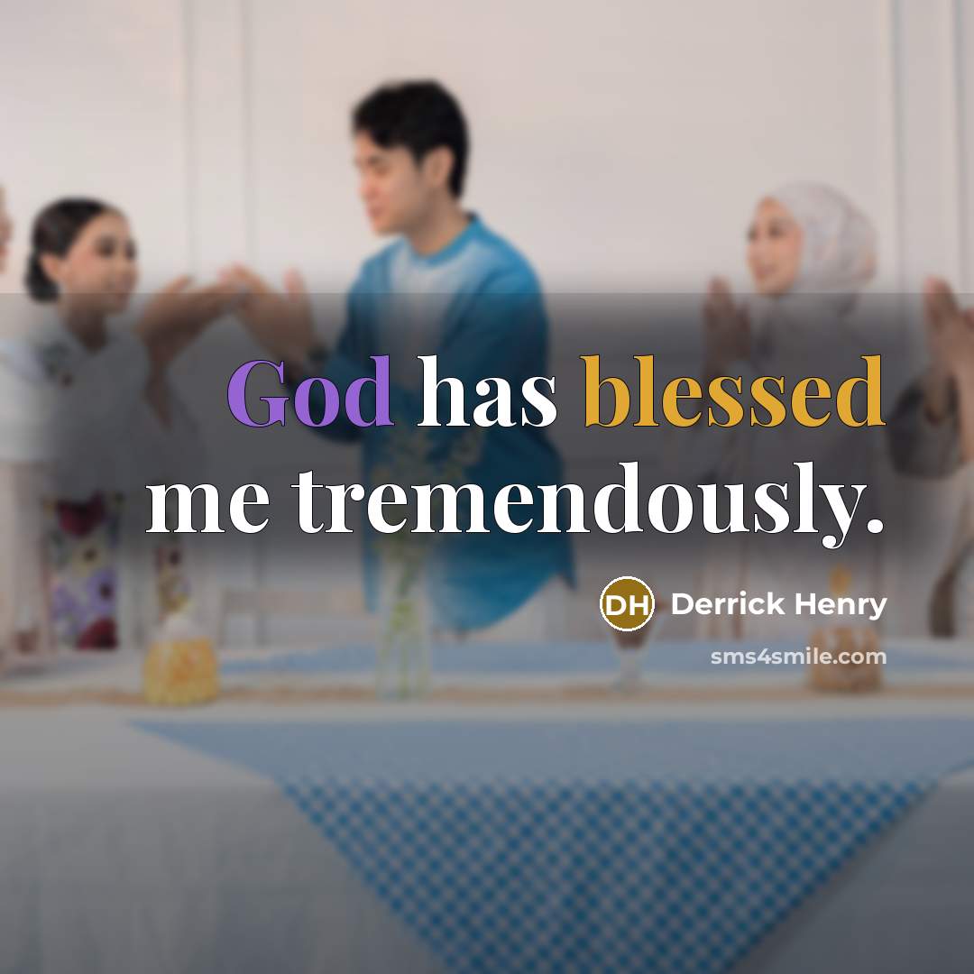 “God has blessed me tremendously.” quote by Derrick Henry