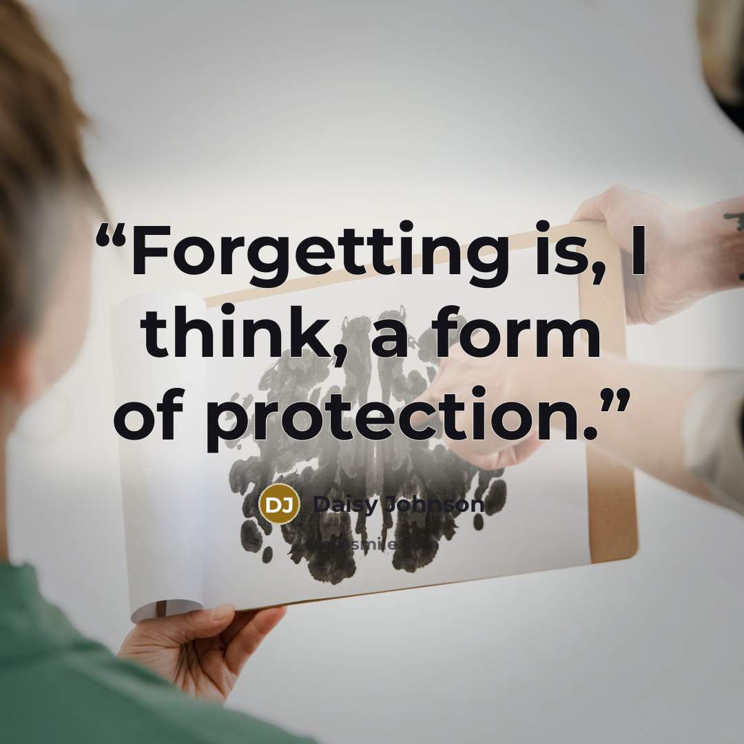 “Forgetting is, I think, a form of protection.” quote by Daisy Johnson