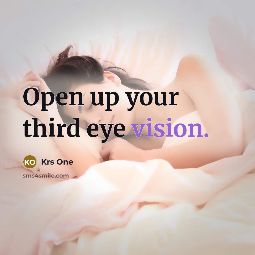 “Open up your third eye vision.” quote by Krs One