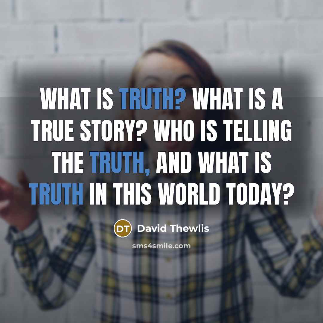 “What is truth? What is a true story? Who is telling the truth, and what is truth in this world today?” quote by David Thewlis