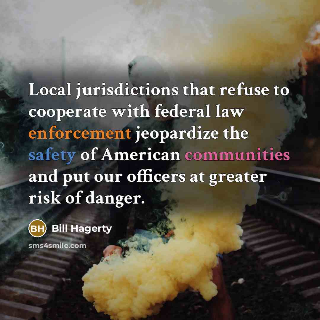 “Local jurisdictions that refuse to cooperate with federal law enforcement jeopardize the safety of American communities and put our officers at greater risk of danger.” quote by Bill Hagerty