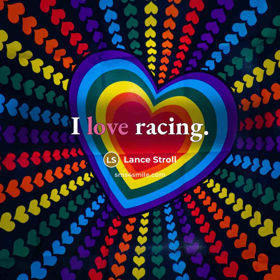 “I love racing.” quote by Lance Stroll