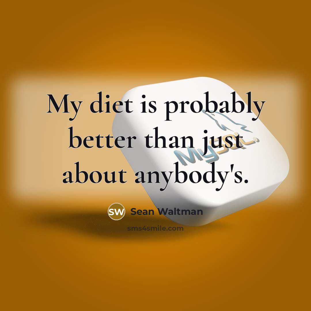 “My diet is probably better than just about anybody's.” quote by Sean Waltman