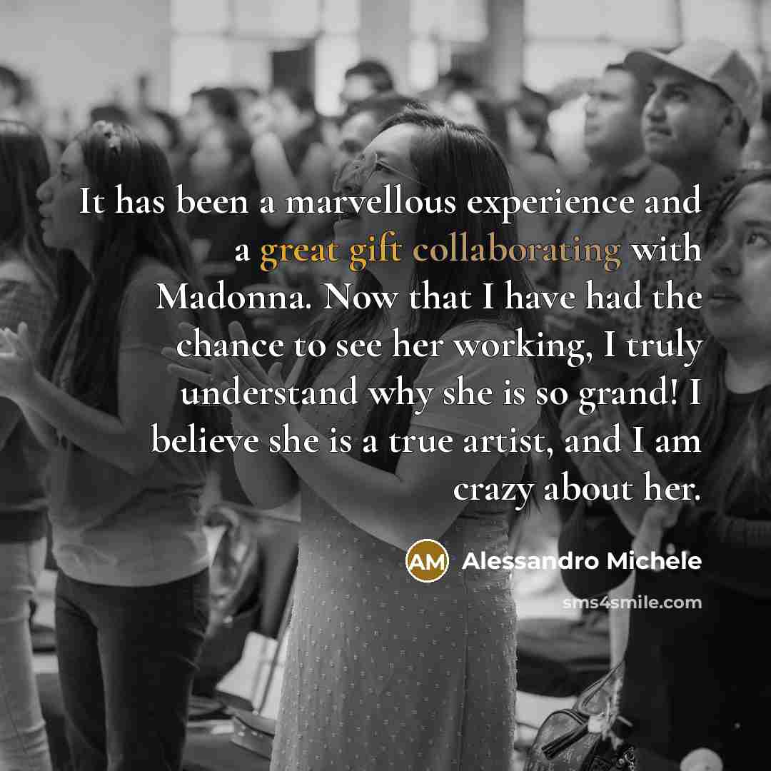 “It has been a marvellous experience and a great gift collaborating with Madonna. Now that I have had the chance to see her working, I truly understand why she is so grand! I believe she is a true artist, and I am crazy about her.” quote by Alessandro Michele