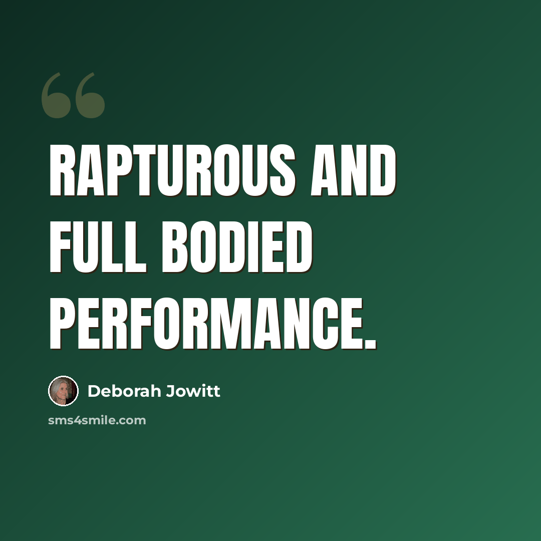 “Rapturous and full bodied performance.” quote by Deborah Jowitt