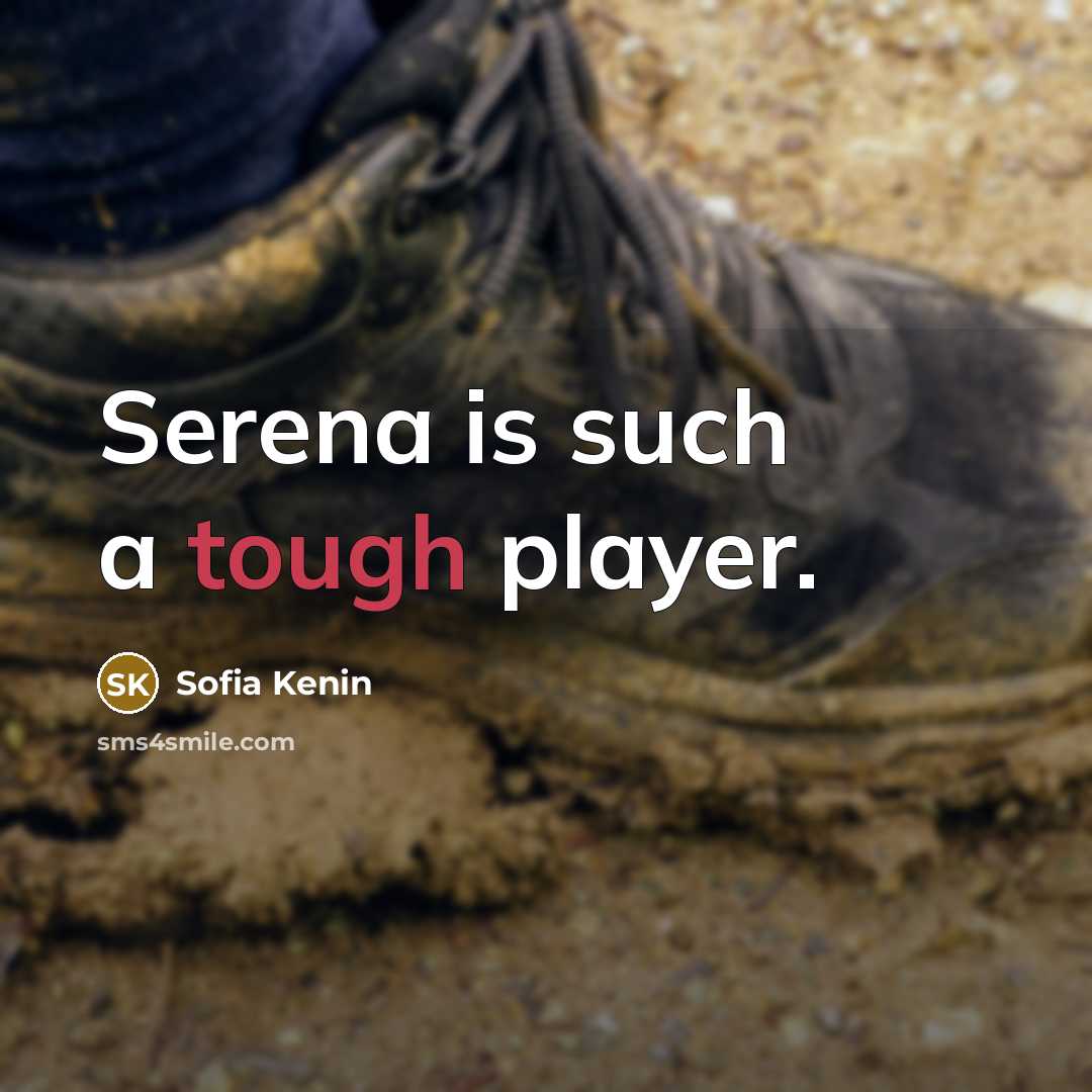 “Serena is such a tough player.” quote by Sofia Kenin