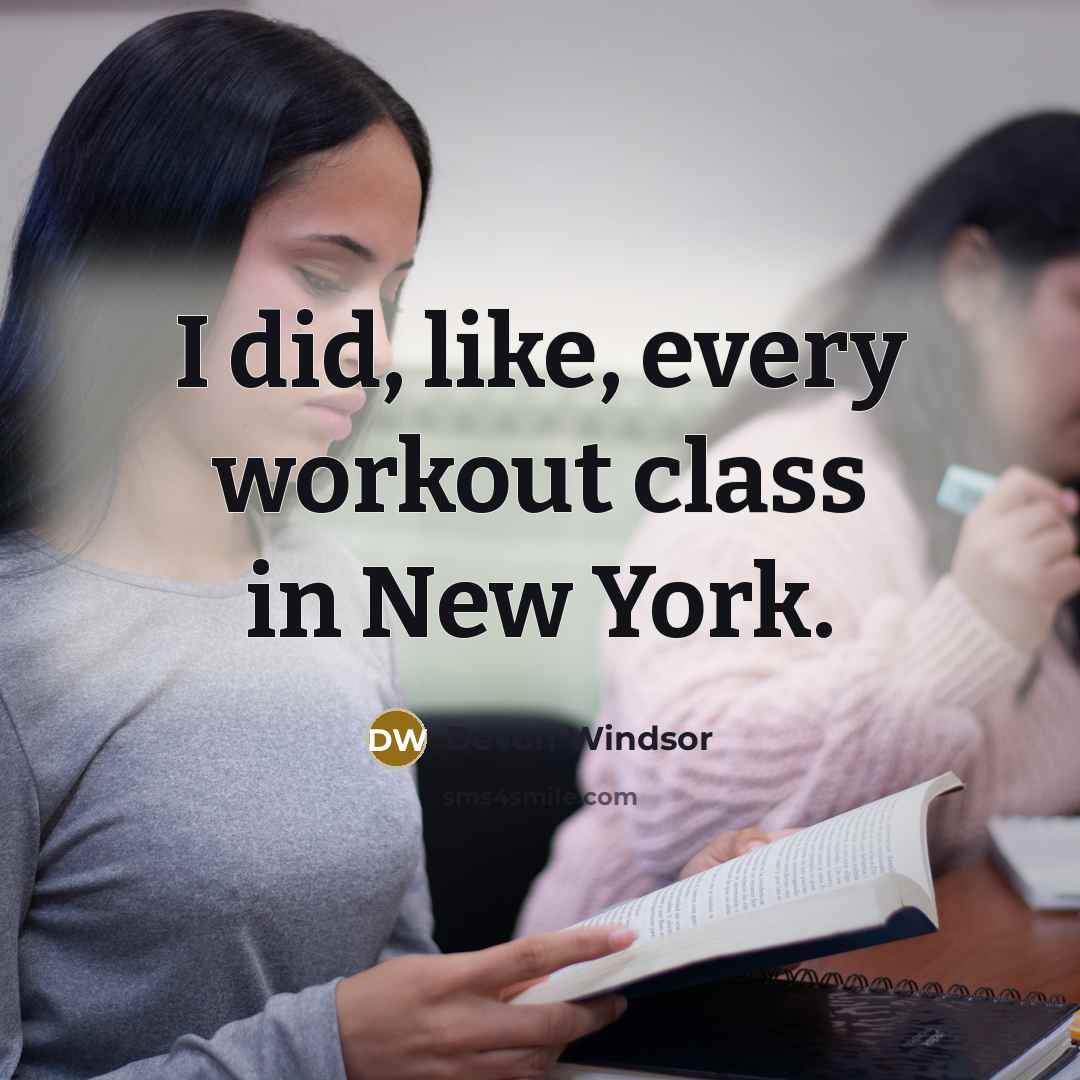 “I did, like, every workout class in New York.” quote by Devon Windsor