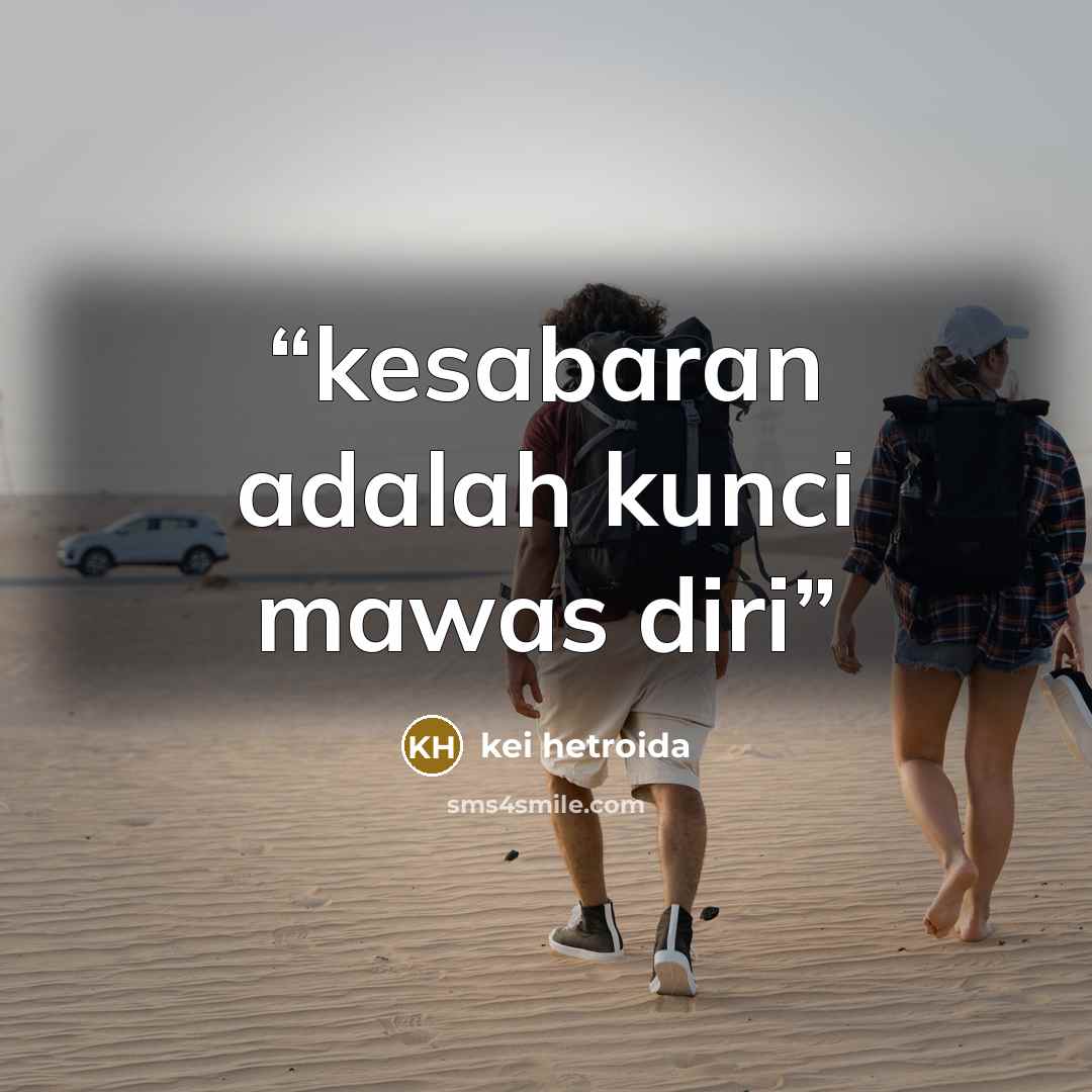 “kesabaran adalah kunci mawas diri” quote by kei hetroida