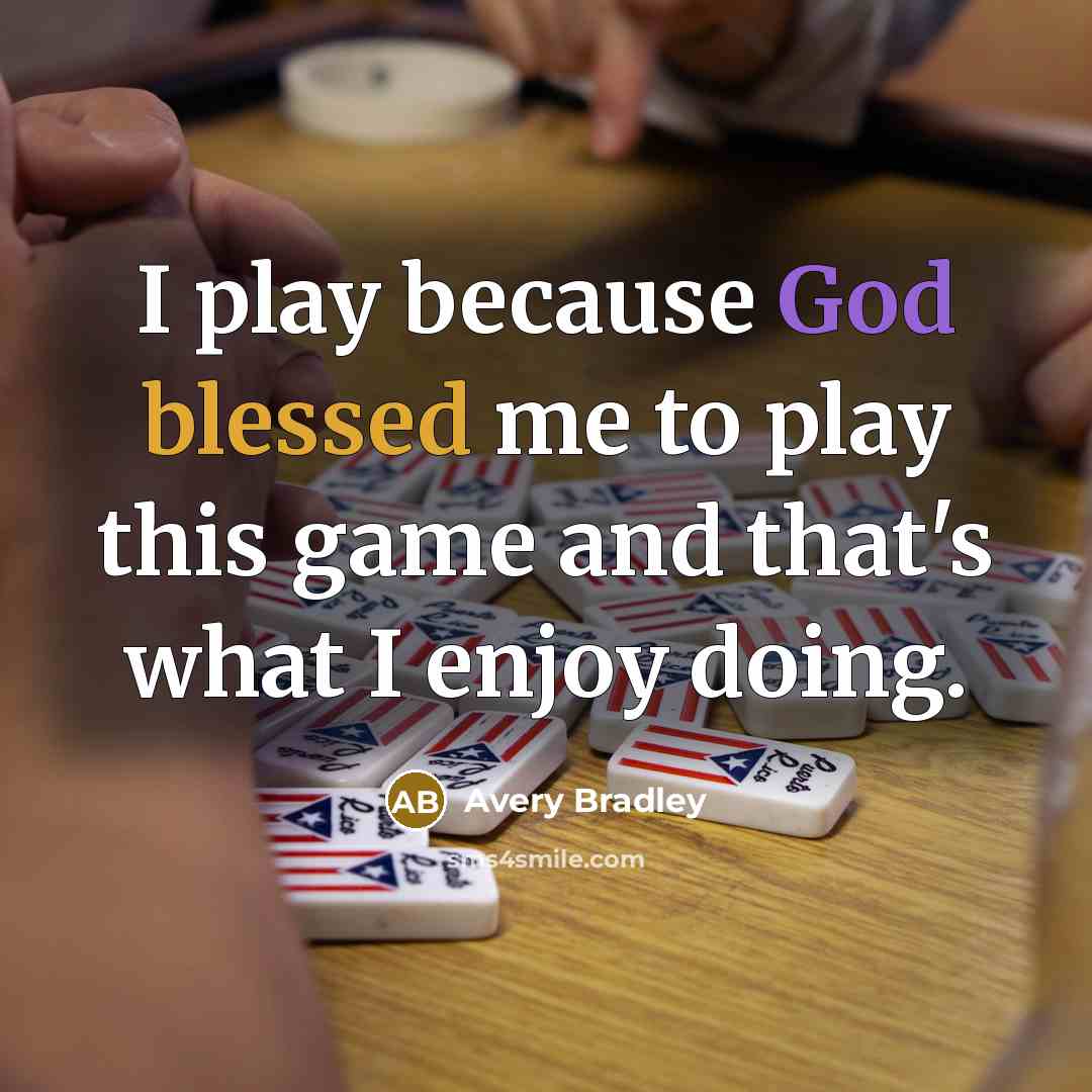 “I play because God blessed me to play this game and that's what I enjoy doing.” quote by Avery Bradley