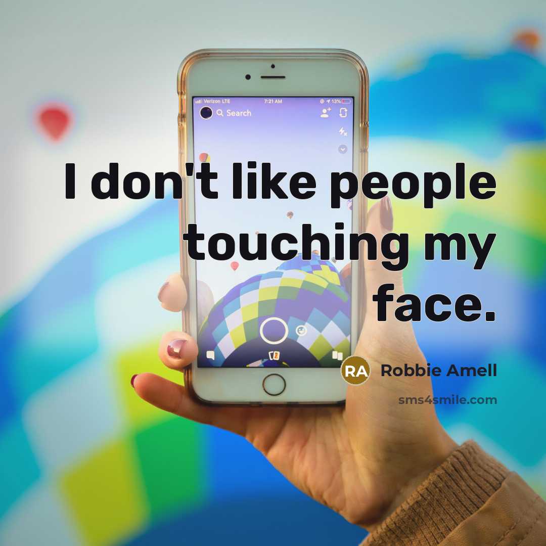 “I don't like people touching my face.” quote by Robbie Amell