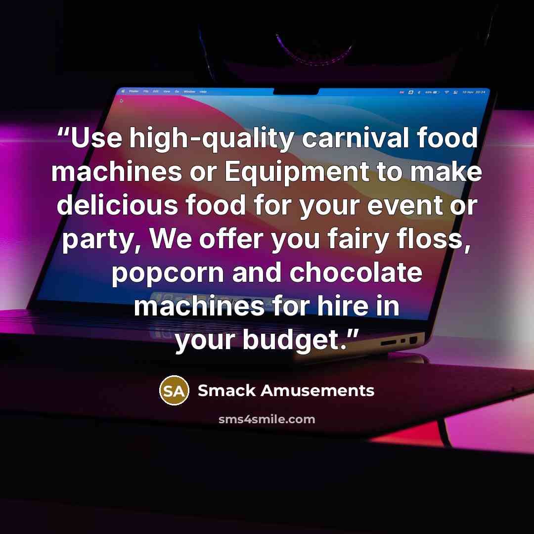 “Use high-quality carnival food machines or Equipment to make delicious food for your event or party, We offer you fairy floss, popcorn and chocolate machines for hire in your budget.” quote by Smack Amusements