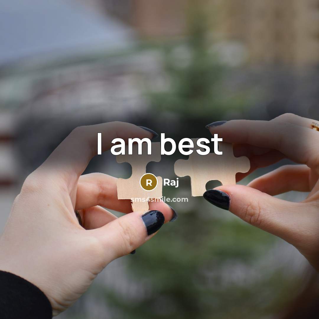 “I am best” quote by Raj