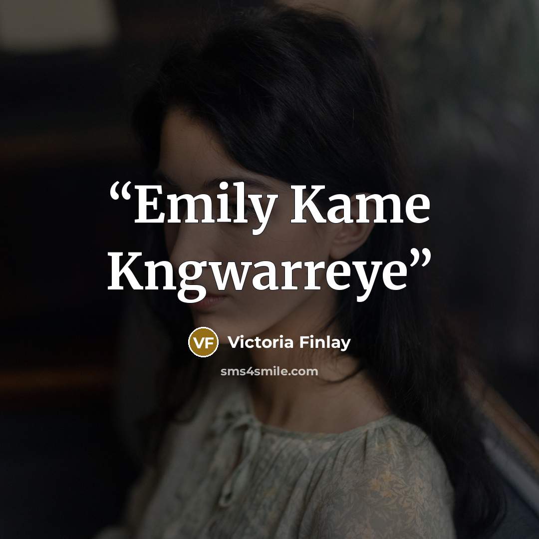 “Emily Kame Kngwarreye” quote by Victoria Finlay