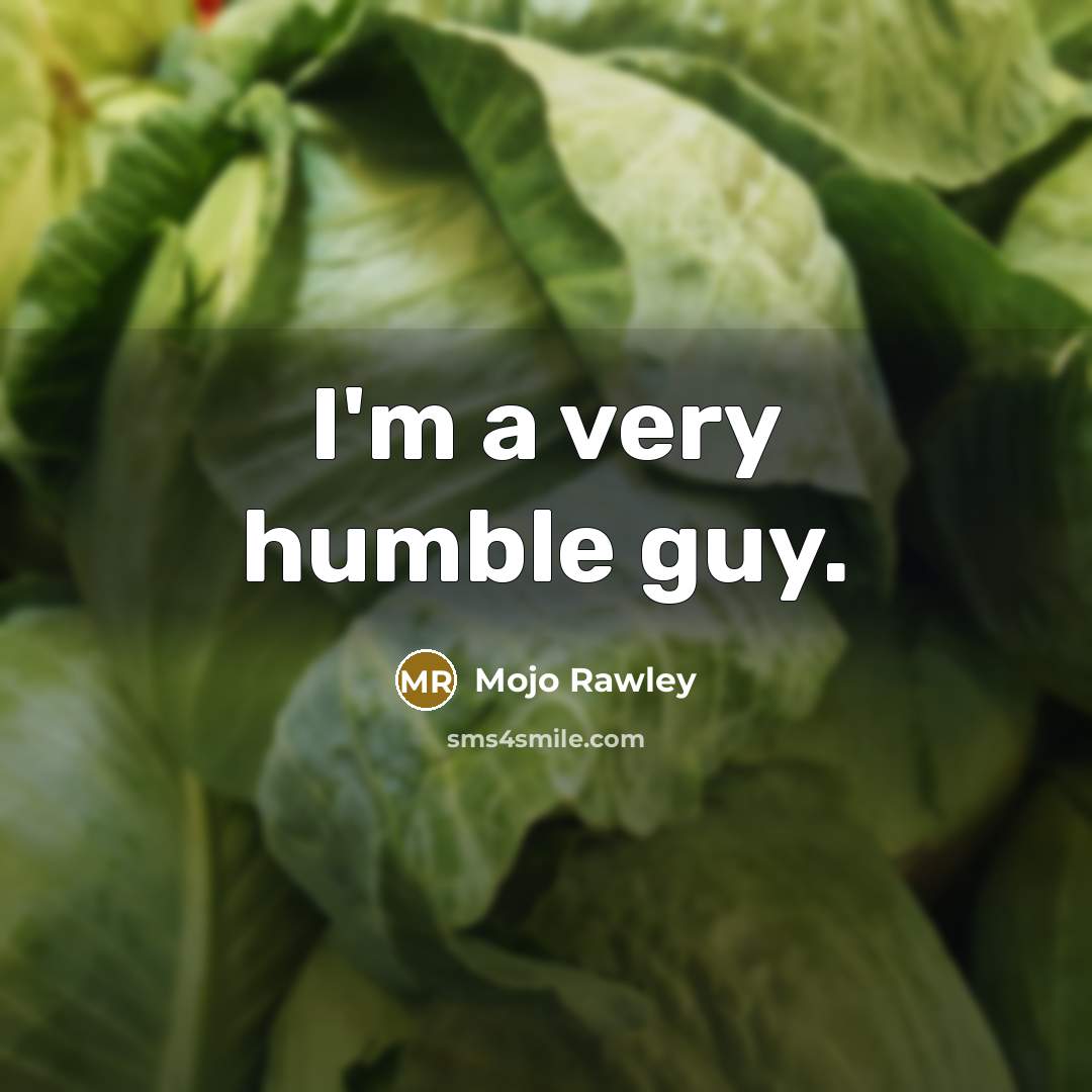 “I'm a very humble guy.” quote by Mojo Rawley