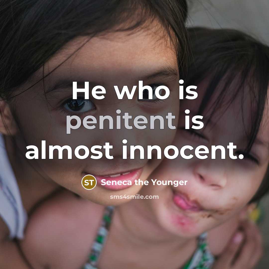 “He who is penitent is almost innocent.” quote by Seneca the Younger