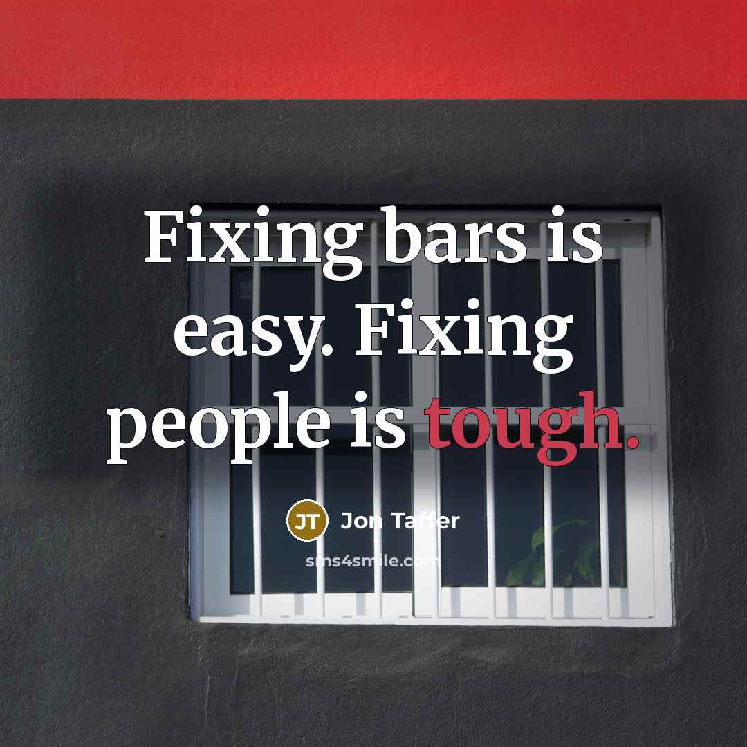 “Fixing bars is easy. Fixing people is tough.” quote by Jon Taffer
