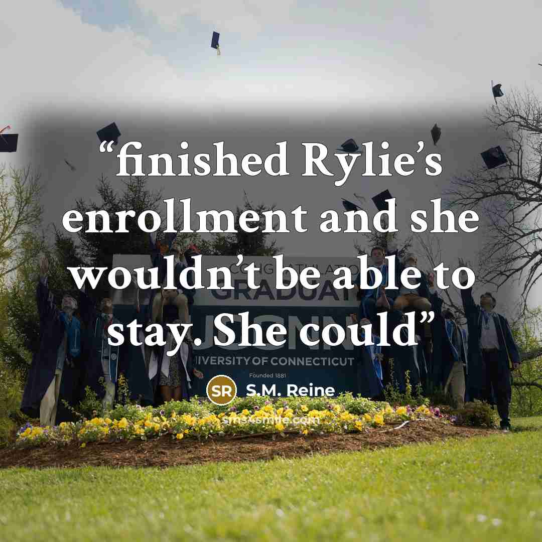 “finished Rylie’s enrollment and she wouldn’t be able to stay. She could” quote by S.M. Reine