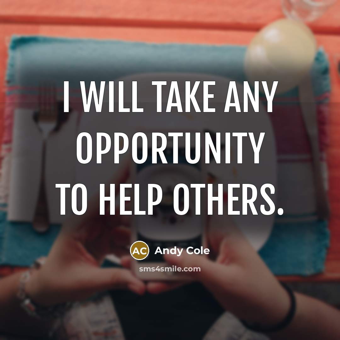 “I will take any opportunity to help others.” quote by Andy Cole