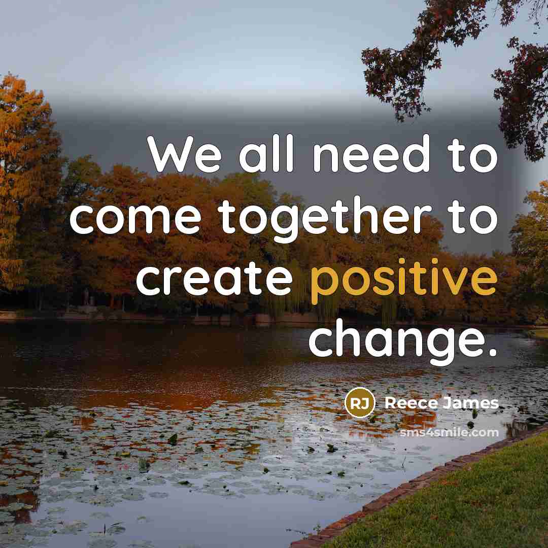 “We all need to come together to create positive change.” quote by Reece James