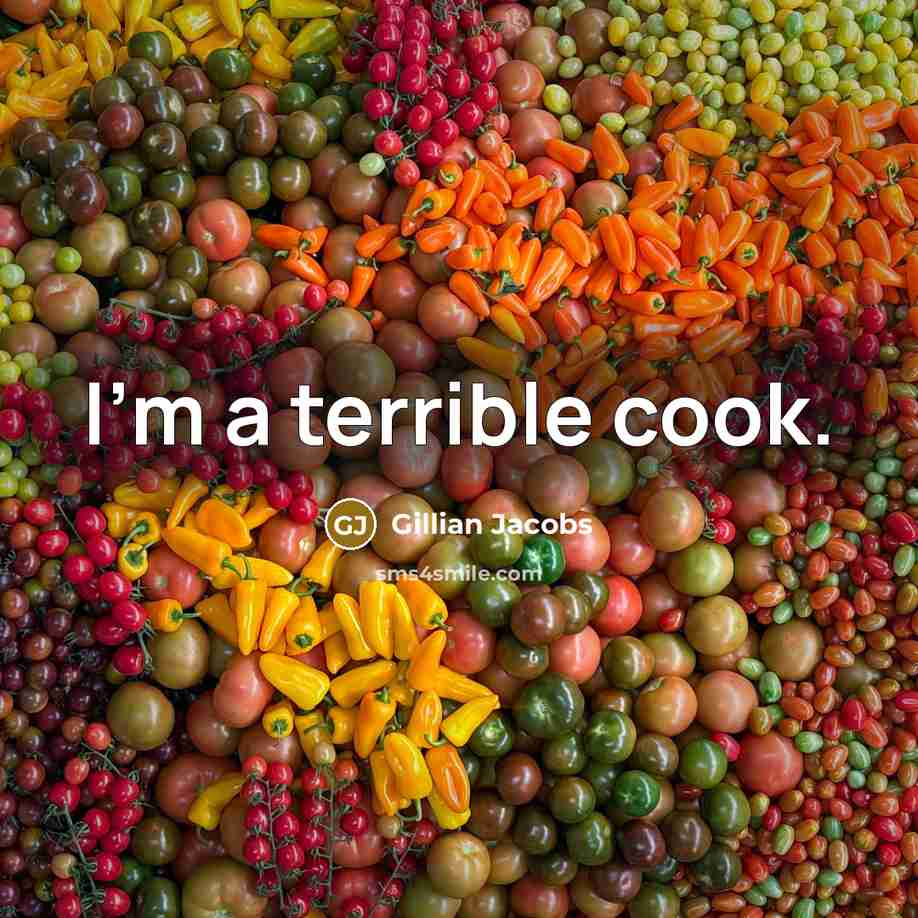 “I'm a terrible cook.” quote by Gillian Jacobs