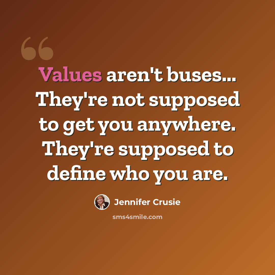 “Values aren't buses... They're not supposed to get you anywhere. They're supposed to define who you are.” quote by Jennifer Crusie