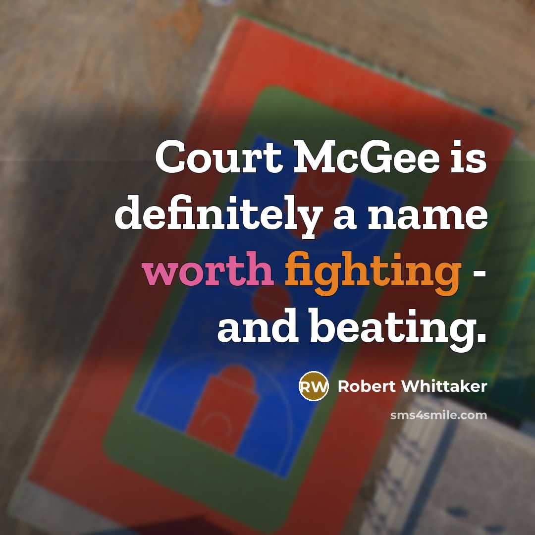 “Court McGee is definitely a name worth fighting - and beating.” quote by Robert Whittaker