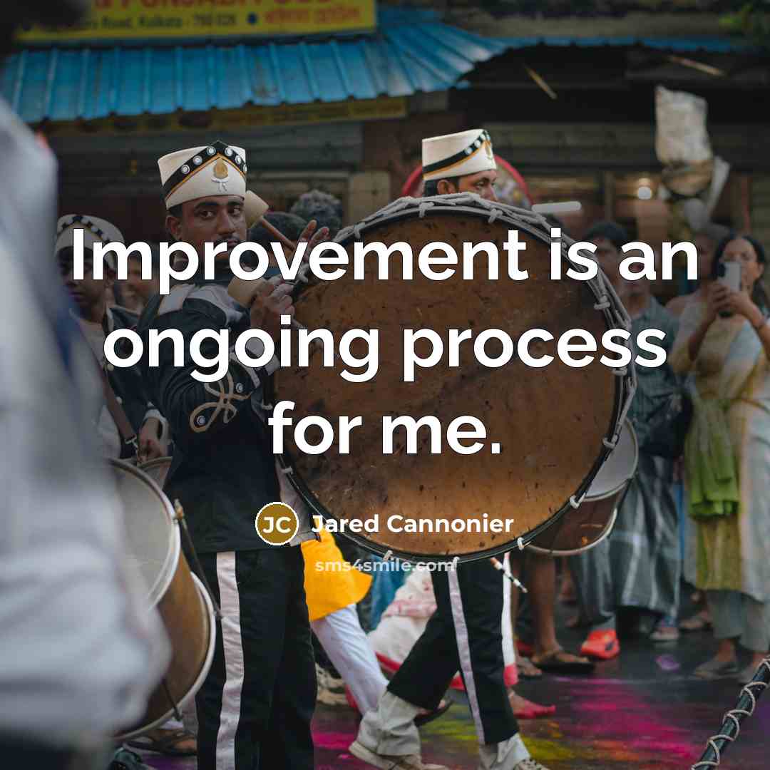 “Improvement is an ongoing process for me.” quote by Jared Cannonier