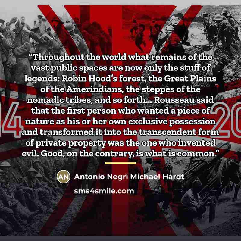 “Throughout the world what remains of the vast public spaces are now only the stuff of legends: Robin Hood’s forest, the Great Plains of the Amerindians, the steppes of the nomadic tribes, and so forth… Rousseau said that the first person who wanted a piece of nature as his or her own exclusive…” quote by Anonymous