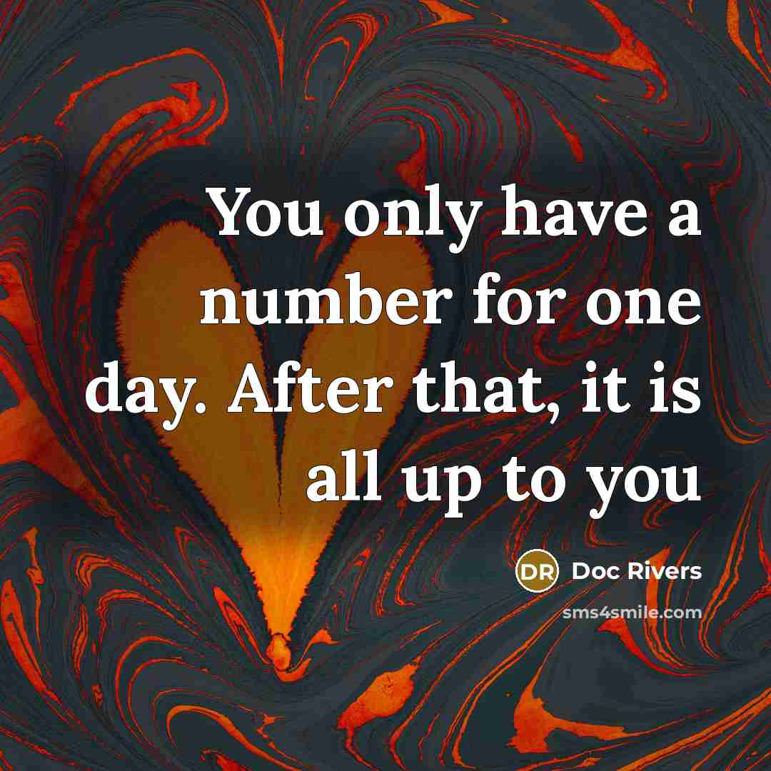 “You only have a number for one day. After that, it is all up to you” quote by Doc Rivers