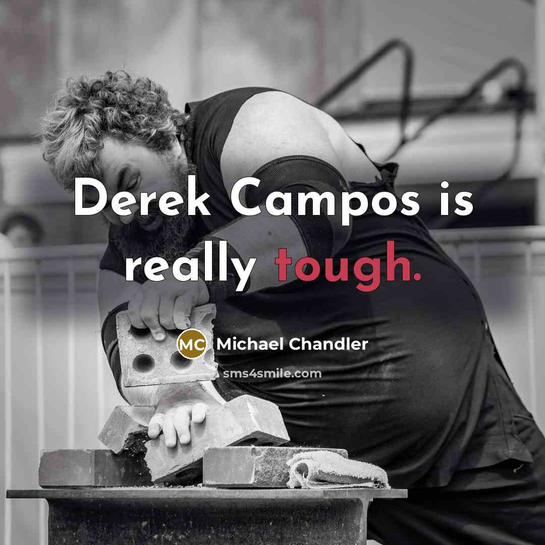 “Derek Campos is really tough.” quote by Michael Chandler