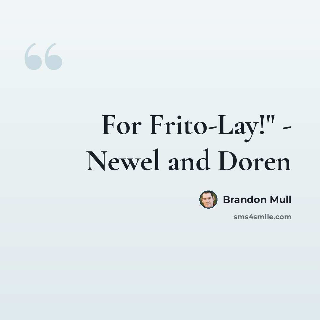 “For Frito-Lay!" - Newel and Doren” quote by Brandon Mull