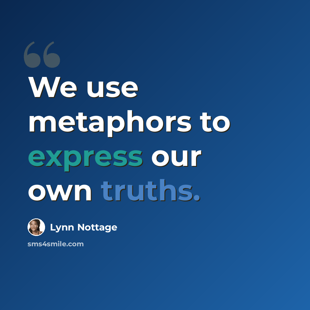 “We use metaphors to express our own truths.” quote by Lynn Nottage