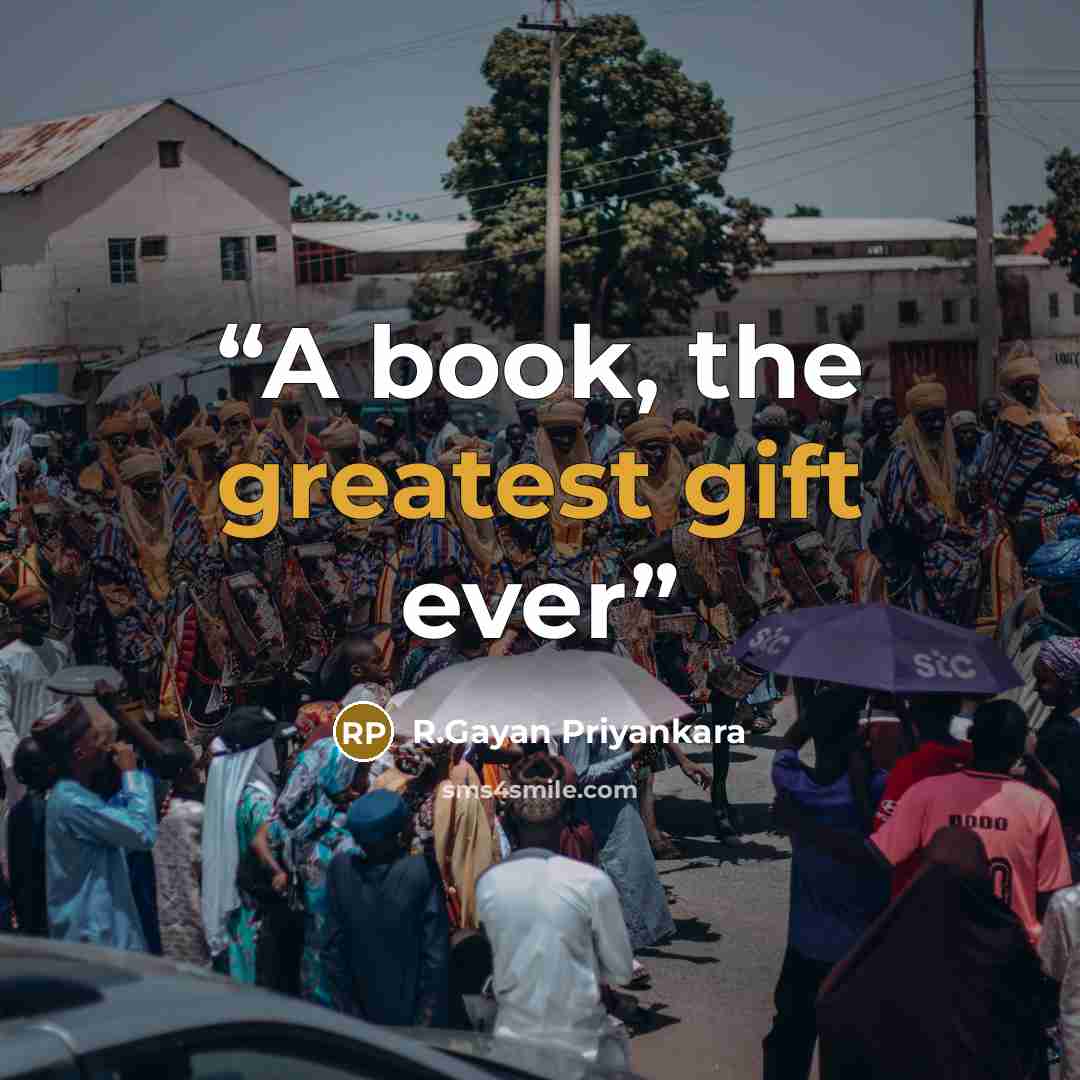 “A book, the greatest gift ever” quote by R.Gayan Priyankara
