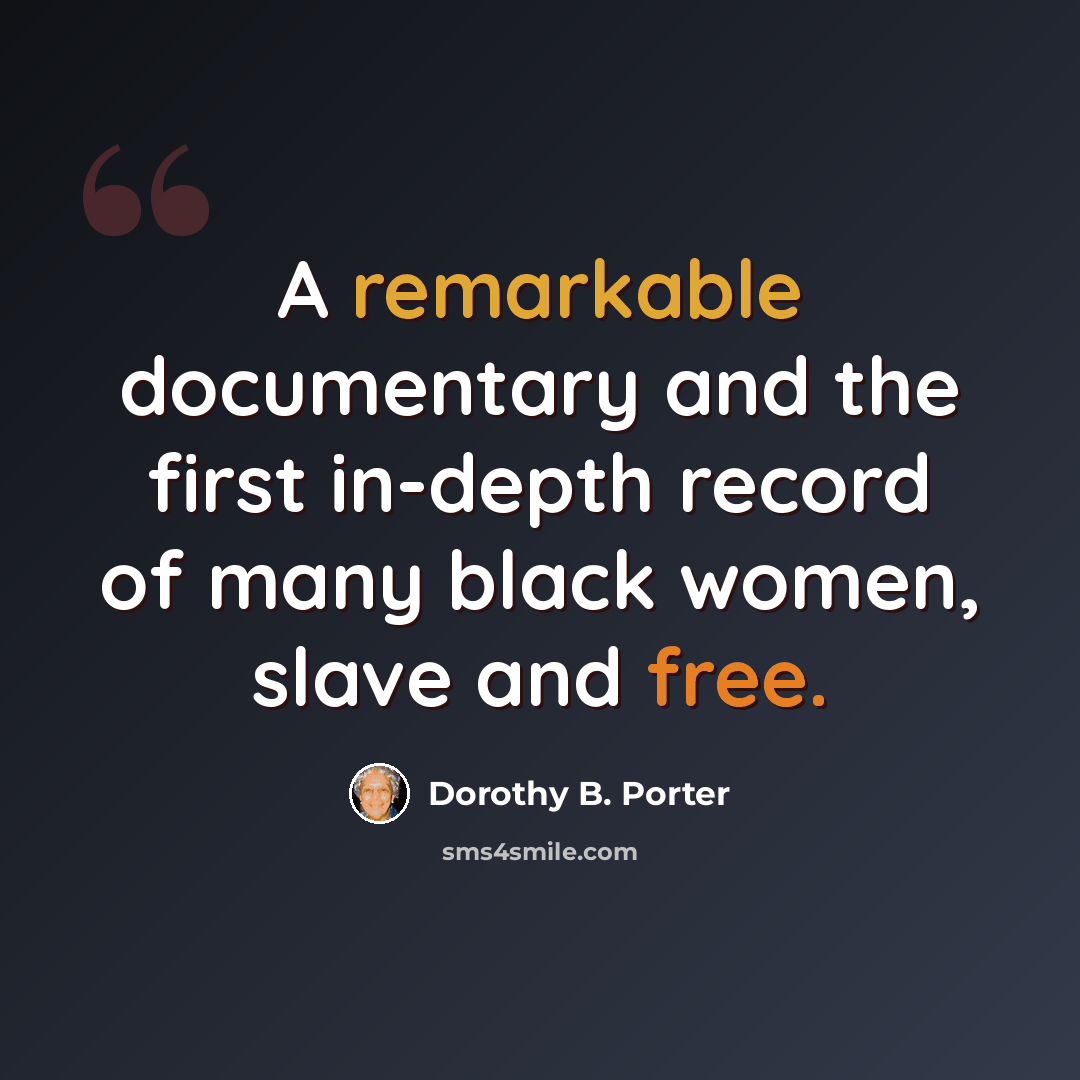 “A remarkable documentary and the first in-depth record of many black women, slave and free.” quote by Dorothy B. Porter