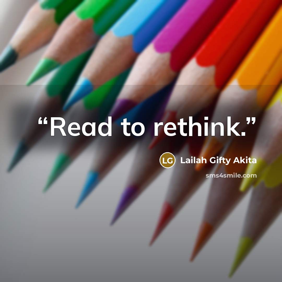 “Read to rethink.” quote by Lailah Gifty Akita
