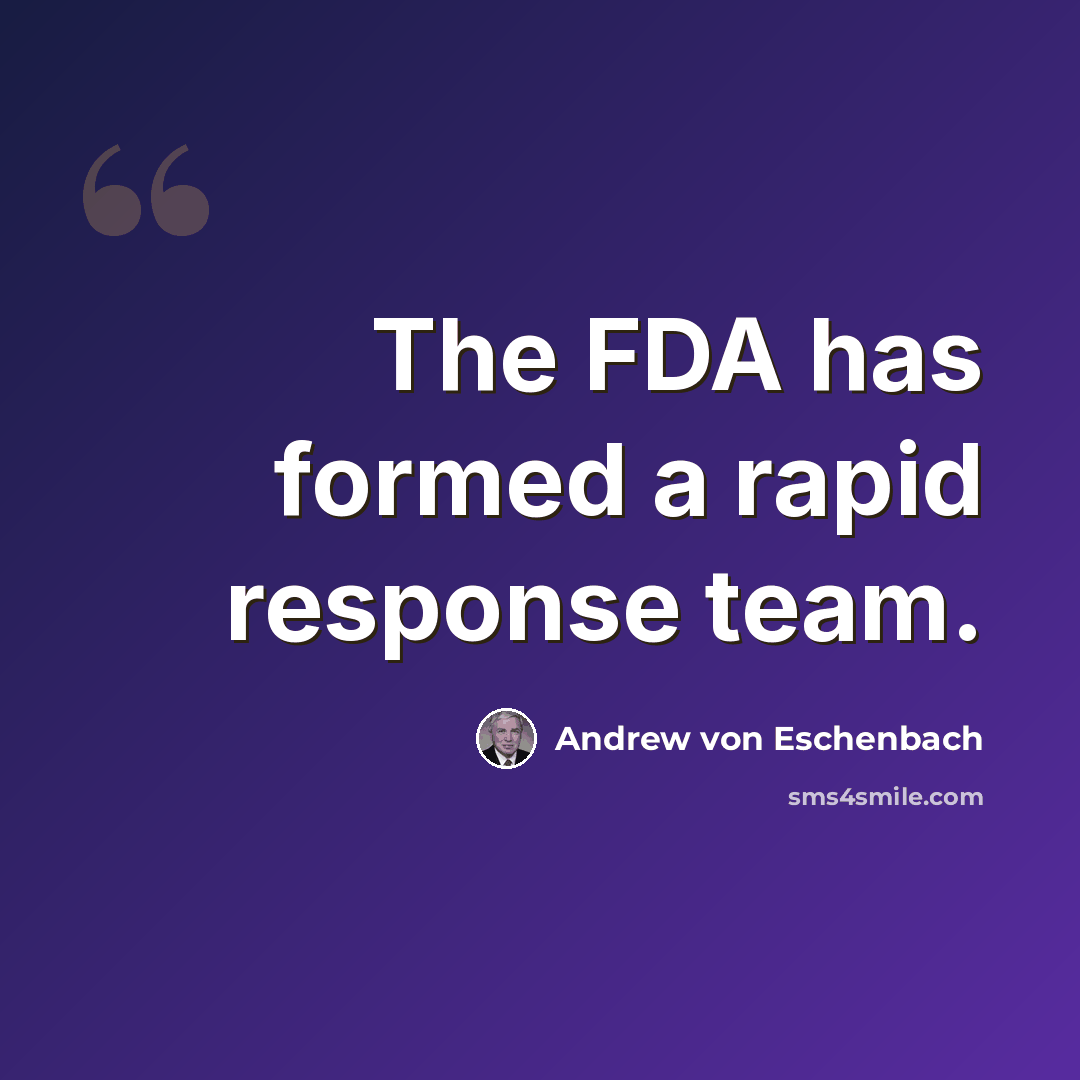 “The FDA has formed a rapid response team.” quote by Andrew von Eschenbach