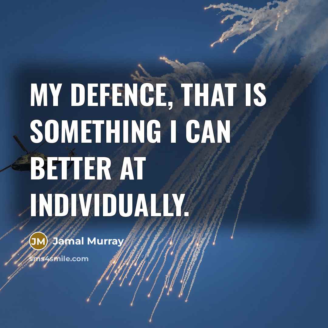 “My defence, that is something I can better at individually.” quote by Jamal Murray