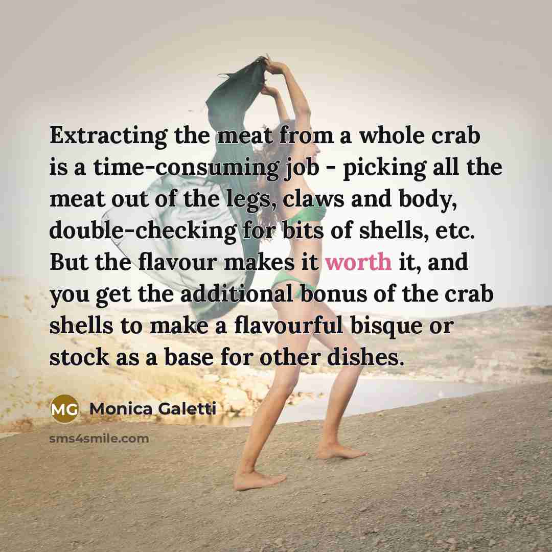 “Extracting the meat from a whole crab is a time-consuming job - picking all the meat out of the legs, claws and body, double-checking for bits of shells, etc. But the flavour makes it worth it, and you get the additional bonus of the crab shells to make a flavourful bisque or stock as a base for…” quote by Monica Galetti